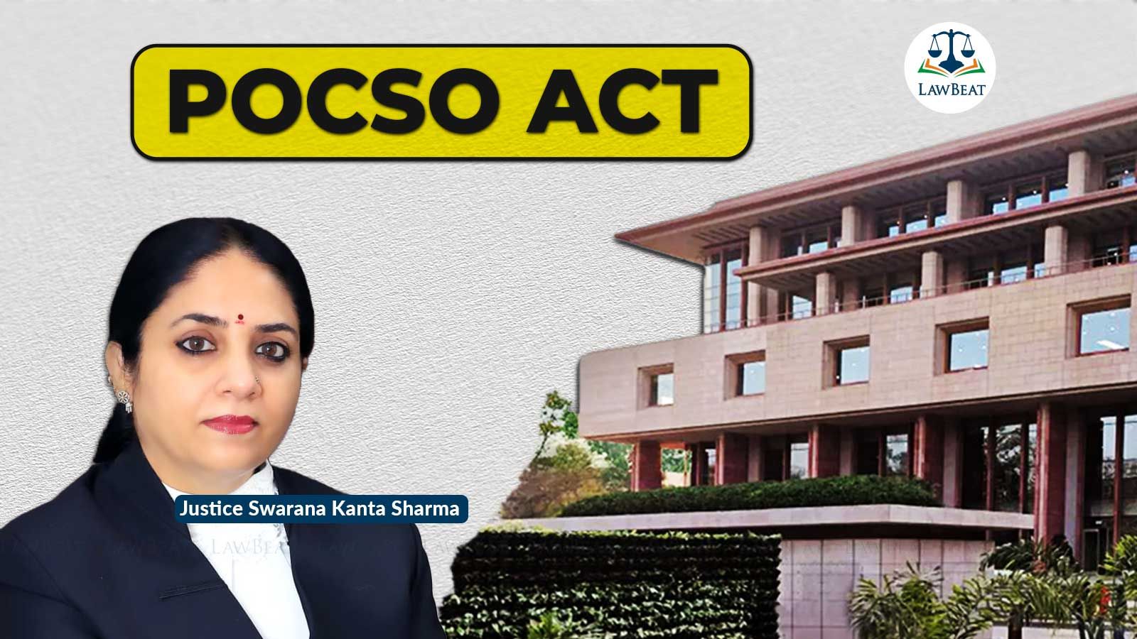 LawBeat | Delhi High Court Affirms Conviction In POCSO Case, Expresses ...